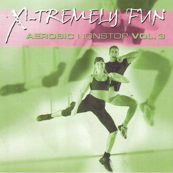 X-Tremely Fun - Αερόμπικ Nonstop Vol.3 CD